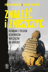 Znaleźć i zniszczyć, Wiktor Świetlik, Piotr Mitkiewicz, Dom Wydawniczy REBIS Sp. z o.o.