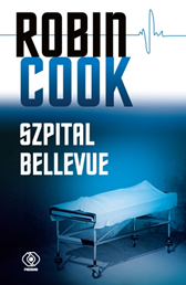 Szpital Bellevue, Robin Cook, Dom Wydawniczy REBIS Sp. z o.o.