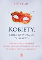 Kobiety, które wstydzą się za bardzo, Beata Biały, Dom Wydawniczy REBIS Sp. z o.o.