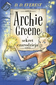 Archie_Greene_i_sekret_czarodzieja_OKLADKA