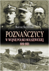 Poznańczycy w wojnie polsko-bolszewickiej 1919-1921, Bartosz Kruszyński, Dom Wydawniczy REBIS Sp. z o.o.
