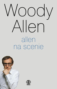 Allen na scenie, Woody Allen, Dom Wydawniczy REBIS Sp. z o.o.