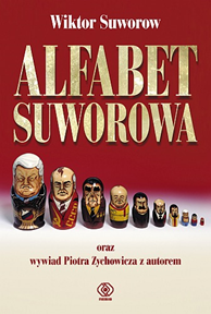Alfabet Suworowa, Wiktor Suworow, Piotr Zychowicz, Dom Wydawniczy REBIS Sp. z o.o.