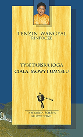 Tybetańska joga ciała, mowy i umysłu, Tenzin Wangyal, Dom Wydawniczy REBIS Sp. z o.o.
