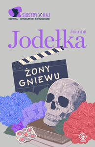 Żony Gniewu, Joanna Jodełka, Dom Wydawniczy REBIS Sp. z o.o.