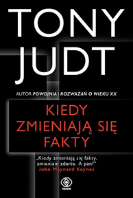 Kiedy zmieniają się fakty, Tony Judt, Dom Wydawniczy REBIS Sp. z o.o.