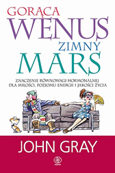 Gorąca Wenus, zimny Mars, John Gray, Dom Wydawniczy REBIS Sp. z o.o.