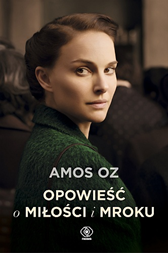 Opowieść o miłości i mroku, Amos Oz, Dom Wydawniczy REBIS Sp. z o.o.