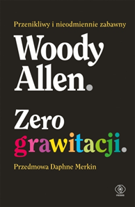 Zero grawitacji, Woody Allen, Dom Wydawniczy REBIS Sp. z o.o.