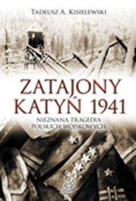 Zatajony Katyń 1941, Tadeusz A. Kisielewski, Dom Wydawniczy REBIS Sp. z o.o.
