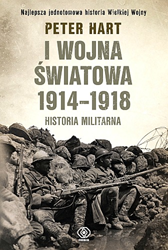 I wojna światowa 1914-1918. Historia militarna, Peter Hart, Dom Wydawniczy REBIS Sp. z o.o.