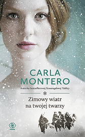 Zimowy wiatr na twojej twarzy, Carla Montero, Dom Wydawniczy REBIS Sp. z o.o.