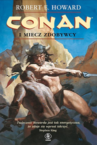 Conan i miecz zdobywcy, Robert E. Howard, Dom Wydawniczy REBIS Sp. z o.o.