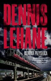 Ostatnia przysługa, Dennis Lehane, Dom Wydawniczy REBIS Sp. z o.o.