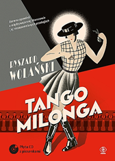 Tango milonga, czyli co nam zostało z tamtych lat, Ryszard Wolański, Dom Wydawniczy REBIS Sp. z o.o.