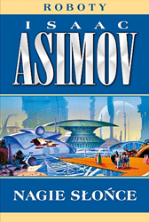 Nagie słońce, Isaac Asimov, Dom Wydawniczy REBIS Sp. z o.o.