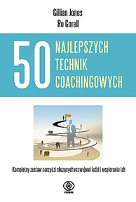 50 najlepszych technik coachingowych, Gillian Jones, Ro Gorell, Dom Wydawniczy REBIS Sp. z o.o.