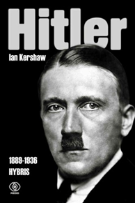 Hitler t. 1 (1889-1936) Hybris, Ian Kershaw, Dom Wydawniczy REBIS Sp. z o.o.