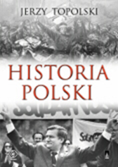 Historia Polski, Jerzy Topolski, Dom Wydawniczy REBIS Sp. z o.o.