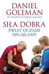 Siła dobra. Świat oczami Dalajlamy, Daniel Goleman, Dom Wydawniczy REBIS Sp. z o.o.