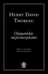 Obywatelskie nieposłuszeństwo, Henry David Thoreau, Dom Wydawniczy REBIS Sp. z o.o.