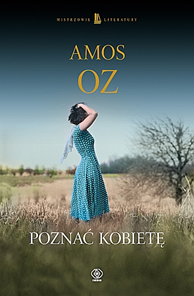 Poznać kobietę, Amos Oz, Dom Wydawniczy REBIS Sp. z o.o.