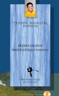 Przebudzanie świetlistego umysłu, Tenzin Wangyal, Dom Wydawniczy REBIS Sp. z o.o.
