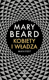 Kobiety i władza. Manifest, Mary Beard, Dom Wydawniczy REBIS Sp. z o.o.