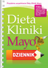 Dieta Kliniki Mayo. Dziennik,  praca zbiorowa,  Mayo Clinic - various authors, Dom Wydawniczy REBIS Sp. z o.o.
