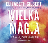 Wielka Magia, Elizabeth Gilbert, Dom Wydawniczy REBIS Sp. z o.o.
