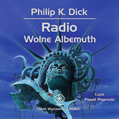 Radio Wolne Albemuth, Philip K. Dick, Dom Wydawniczy REBIS Sp. z o.o.