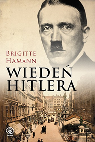 Wiedeń Hitlera, Brigitte Hamann, Dom Wydawniczy REBIS Sp. z o.o.