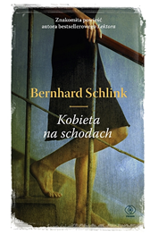 Kobieta na schodach, Bernhard Schlink, Dom Wydawniczy REBIS Sp. z o.o.