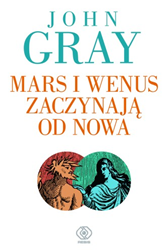 Mars i Wenus zaczynają od nowa, John Gray, Dom Wydawniczy REBIS Sp. z o.o.