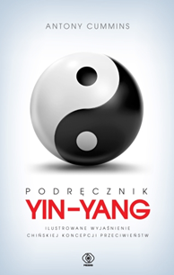 Podręcznik yin-yang, Antony Cummins, Dom Wydawniczy REBIS Sp. z o.o.