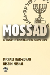 Mossad: najważniejsze misje izraelskich tajnych służb, Michael Bar-Zohar, Nissim Mishal, Dom Wydawniczy REBIS Sp. z o.o.