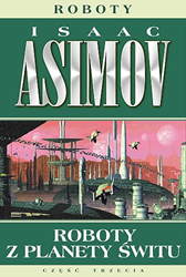 Roboty z planety Świtu, Isaac Asimov, Dom Wydawniczy REBIS Sp. z o.o.