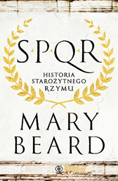 SPQR. Historia starożytnego Rzymu, Mary Beard, Dom Wydawniczy REBIS Sp. z o.o.