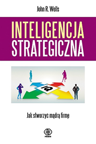 Inteligencja strategiczna, John R. Wells, Dom Wydawniczy REBIS Sp. z o.o.
