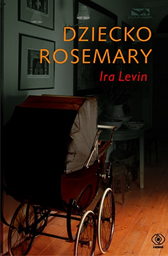 Dziecko Rosemary, Ira Levin, Dom Wydawniczy REBIS Sp. z o.o.